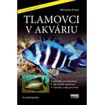 Tlamovci v akváriu - Miroslav Kraut…
