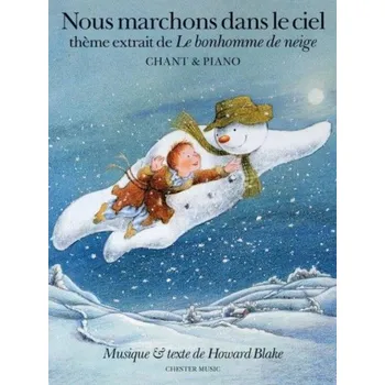 Howard Blake: Nous Marchons Dans Le Ciel - Théme extrait de Le bonhomme de neige (noty na klavír, zpěv)