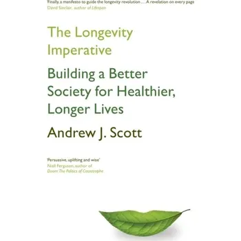 The Longevity Imperative - Scott, Andrew C.
