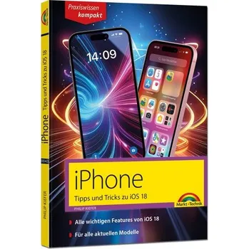 iPhone - Tipps und Tricks zu iOS 18 - zu allen aktuellen iPhone Modellen - komplett in Farbe - Kiefer, Philip