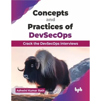Technika Concepts and Practices of DevSecOps - Rath, Saroj Kumar