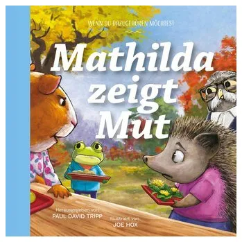 První čtění Mathilda zeigt Mut - Paul David Tripp