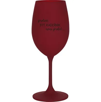 Sklenice PROTOŽE BÝT KADEŘNÍK NENÍ PRDEL - bordo sklenice na víno 350 ml