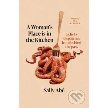 A Woman's Place is in the Kitchen - Sally Abe Fleet