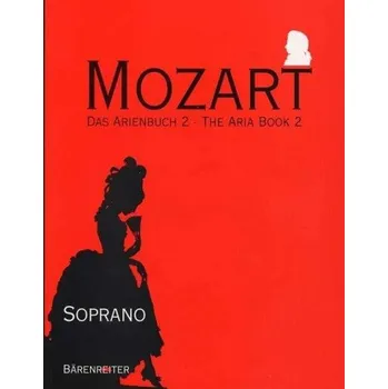 W.A. Mozart: The Aria Book 2 - Soprano (noty na klavír, zpěv)