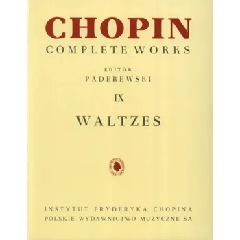 Frédéric Chopin: Complete Works IX - Waltzes (noty na klavír)