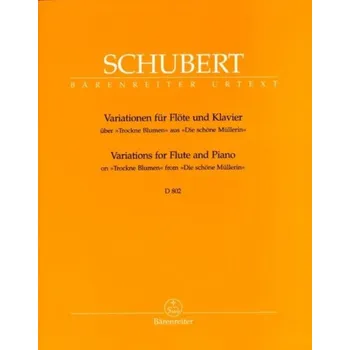 Franz Schubert: Variations On Trockne Blumen (noty na příčnou flétnu, klavír)