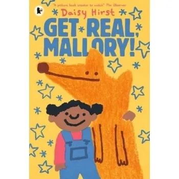 Kniha Get Real, Mallory! - Hirst, Daisy [EN] (2023, Brožovaná, Walker Books Ltd)