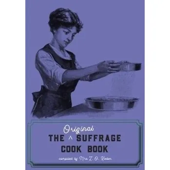 The Original Suffrage Cook Book - Kleber, Georg