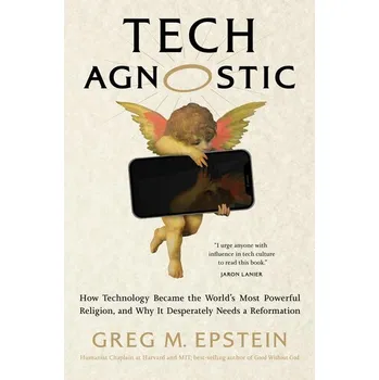 Tech Agnostic - Schnell, Greg; Epstein, Lita