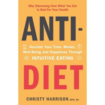 Anti-Diet - Harrison, Christy [EN] (2022, Taschenbuch, Hodder & Stoughton)