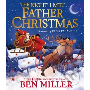 Pohádka The Night I Met Father Christmas - Ben Miller, Elisa Paganelli (ilustrátor) Simon & Schuster