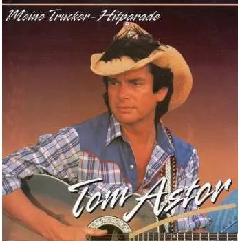 Zahraniční hudba CD Tom Astor: Meine Trucker-Hitparade 2013