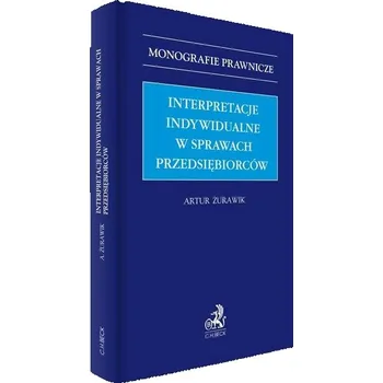 Učebnice Interpretacje indywidualne w sprawach... - Żurawik Artur