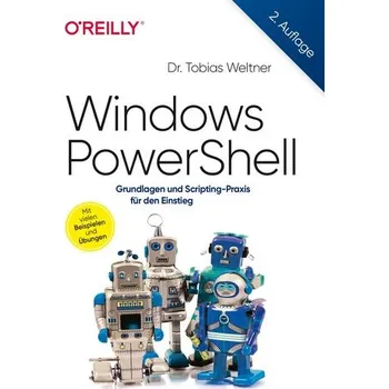 Windows PowerShell - Weltner, Tobias [DE] (2022, Brožovaná, Dpunkt.Verlag GmbH)