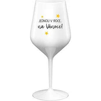 Sklenice JEDNOU V ROCE NA VÁNOCE - bílá nerozbitná sklenice na víno 470 ml
