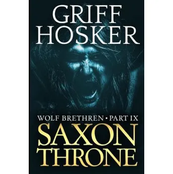 Saxon Throne – Griff Hosker (EN)
