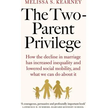 The Two-Parent Privilege - Kearney, Melissa S. [EN] (2023, Firma, Swift Press)