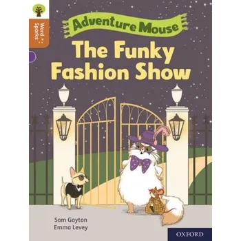 Anglický jazyk Oxford Reading Tree Word Sparks: Level 8: The Funky Fashion Show - Gayton, Sam