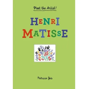 Umění Henri Matisse: Meet the Artist - PATRICIA GEIS