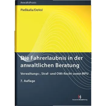 Die Fahrerlaubnis in der anwaltlichen Beratung - Pießkalla, Michael