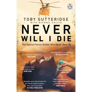 Literární biografie Never Will I Die - Gutteridge, Toby; Calvin, Michael [EN] (2023, Brožovaná, Transworld Publishers Ltd)