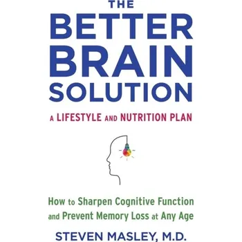 The Better Brain Solution - Bowden Jonny, Masley Steven