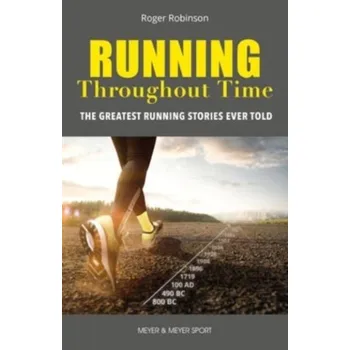 Running Throughout Time - Robinson, Vaughan; Andersson, Roger; Musterd, Sako