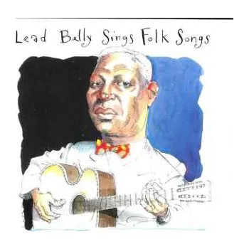 Zahraniční hudba 2CD Leadbelly: Lead Belly Sings Folk Songs 2024