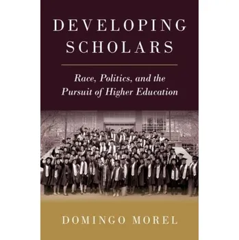 Cestování Developing Scholars - Morel, Domingo (Assistant Professor of Political Science, Rutgers University) [EN] (2023, Brožovaná, Oxford University Press Inc)