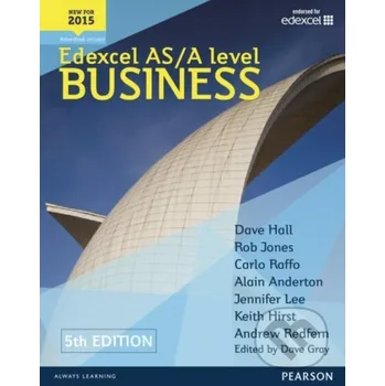 Cizí jazyk Edexcel AS/A level Business 5th edition Student Book and ActiveBook - Alain Anderton, Rob Jones, Dave Hall, Dave Gray, Carlo Raffo Pearson