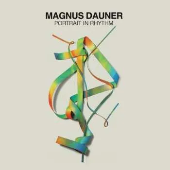 Zahraniční hudba CD Magnus Dauner: Portrait In Rhythm 2024
