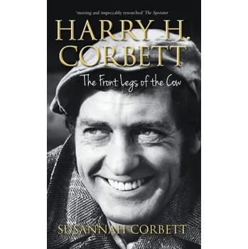 Literární biografie Harry H. Corbett - Corbett, Susannah [EN] (2012, Brožovaná, The History Press Ltd)