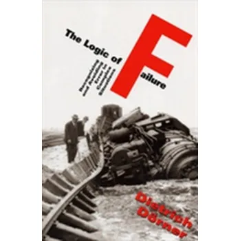 Matematika The Logic Of Failure - Dörner, Dietrich