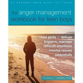The Anger Management Workbook for Teen Boys - Harbin, Thomas
