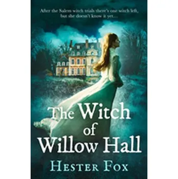 The Witch Of Willow Hall - Fox, Hester