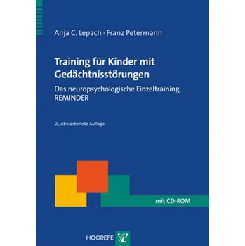 Training für Kinder mit Gedächtnisstörungen, m. CD-ROM - Lepach, Anja