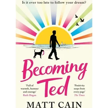 Becoming Ted - Cain, Matt [EN] (2023, Taschenbuch, Headline Publishing Group)