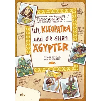 Ich, Kleopatra, und die alten Ägypter - Schwieger, Frank [DE] (2024, Brožovaná, dtv Verlagsgesellschaft)