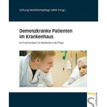 Demenzkranke Patienten im Krankenhaus