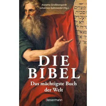 Die Bibel - Das mächtigste Buch der Welt - Großbongardt, Annette