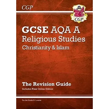 New Grade 9-1 GCSE Religious Studies: AQA A Christianity & Islam Revision Guide (with Online Ed) - CGP Books