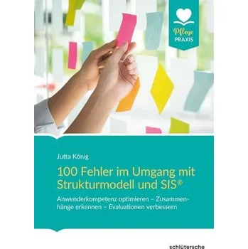 100 Fehler im Umgang mit Strukturmodell und SIS® - König, Jutta