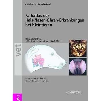 Farbatlas der Hals-Nasen-Ohrenerkrankugen bei Kleintieren - Hedlund, Cheryl S.