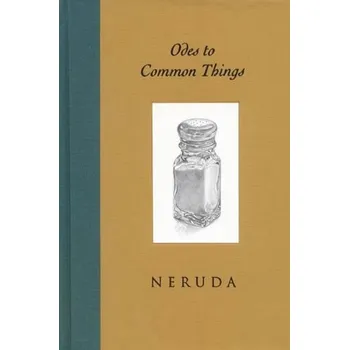 Cizojazyčná kniha Odes to Common Things - Neruda, Pablo