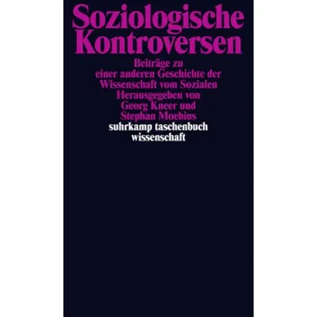 Soziologische Kontroversen - Moebius, Stephan