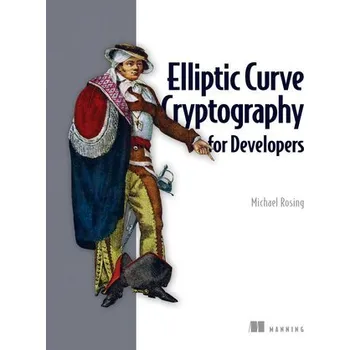 Technika Elliptic Curve Cryptography for Developers - Rösing, Michael