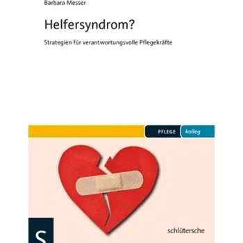 Helfersyndrom? - Messer, Barbara
