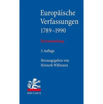Europäische Verfassungen 1789-1990 - Wißmann, Hinnerk [DE] (2024, Brožovaná, Mohr Siebeck GmbH & Co. K)