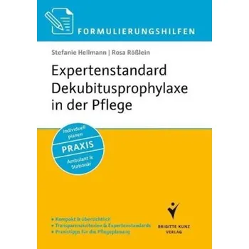 Expertenstandard Dekubitusprophylaxe in der Pflege - Hellmann, Stefanie